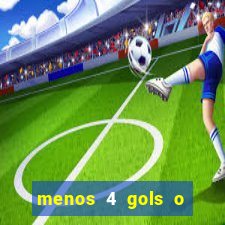 menos 4 gols o que significa